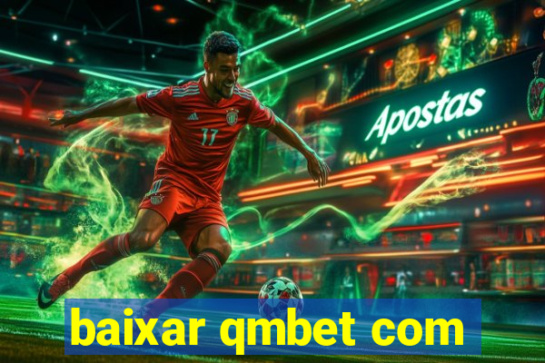 baixar qmbet com